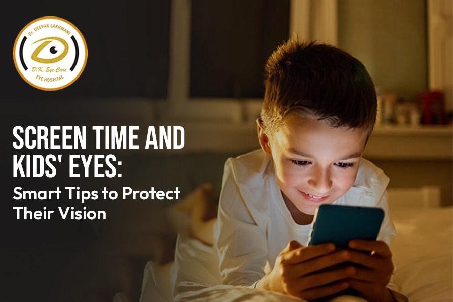 Screen Time and Kids’ Eyes: Smart Tips to Protect Their Vision | D.K. Eye Care Hospital